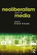 Neoliberalism and the Media