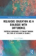 Religious Education as a Dialogue with Difference