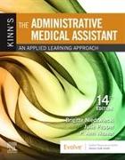 Kinn's The Administrative Medical Assistant