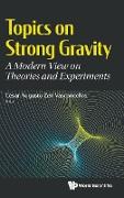Topics on Strong Gravity