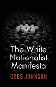 The White Nationalist Manifesto