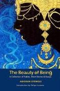 The Beauty of Being - A Collection of Fables, Short Stories & Essays
