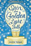 Spin the Golden Light Bulb Volume 1