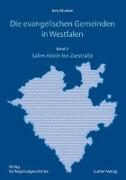 Die evangelischen Gemeinden in Westfalen - Ihre Geschichte von den Anfängen bis zur Gegenwart