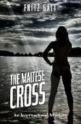 The Maltese Cross: An International Mystery