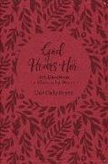 God Hears Her: 365 Devotions for Women by Women: Gift Edition