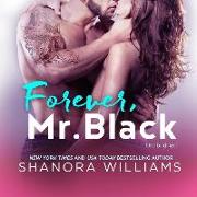 Forever, Mr. Black