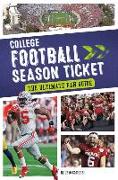 College Football Season Ticket: The Ultimate Fan Guide