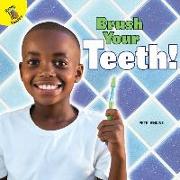 Brush Your Teeth!