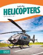 Let's Fly: Helicopters