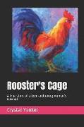 Rooster's Cage: A True Story of a Teen and Young Woman's Survival