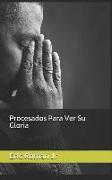 Procesados Para Ver Su Gloria: Procesados