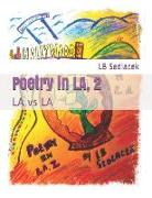 Poetry in La, 2: La Vs La
