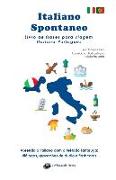 Italiano Spontaneo - Livro de frases para viagem Italiano-Português: Aprenda o italiano com o Método Tartaruga