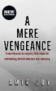 A Mere Vengeance: A New Victorian Era Mystery That Shows the Methodology Behind Deduction and Reasoning