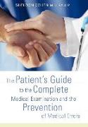 The Patient's Guide to the Complete Medical Examination and the Prevention of Medical Errors