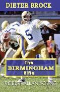 Dieter Brock - The Birmingham Rifle