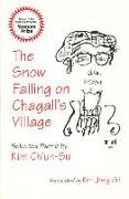 The Snow Falling on Chagall's Village: Selected Poems by Kim Ch'un-Su