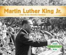 Martin Luther King, Jr.: Lider de los Derechos Humanos = Martin Luther King Jr