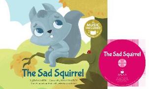 The Sad Squirrel [With CD (Audio)]