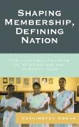 Shaping Membership, Defining Nation