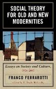 Social Theory for Old and New Modernities