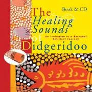 Healing Sounds of the Didgeridoo: An Invitation to a Personal Spiritual Journey