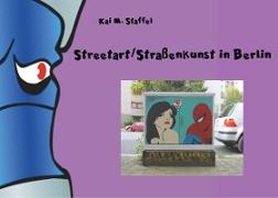Streetart / Straßenkunst in Berlin