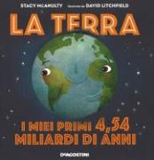 La terra. I miei primi 4.54 miliardi di anni