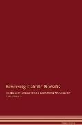 Reversing Calcific Bursitis The Raw Vegan Detoxification & Regeneration Workbook for Curing Patients