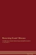 Reversing Coats' Disease The Raw Vegan Detoxification & Regeneration Workbook for Curing Patients