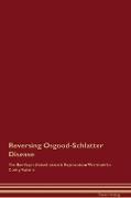 Reversing Osgood-Schlatter Disease The Raw Vegan Detoxification & Regeneration Workbook for Curing Patients