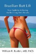 Brazilian Butt Lift: Your Guide to Achieving the Best Long-Term Results