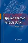 Applied Charged Particle Optics