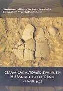 Cerámicas altomedievales en Hispania y su entorno, S. V-VIII d.C