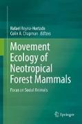 Movement Ecology of Neotropical Forest Mammals