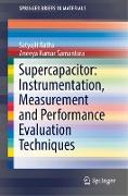 Supercapacitor: Instrumentation, Measurement and Performance Evaluation Techniques