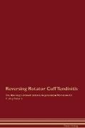 Reversing Rotator Cuff Tendinitis The Raw Vegan Detoxification & Regeneration Workbook for Curing Patients