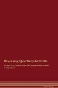 Reversing Quackery Arthritis The Raw Vegan Detoxification & Regeneration Workbook for Curing Patients