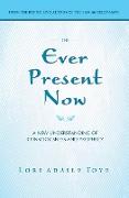The Ever Present Now