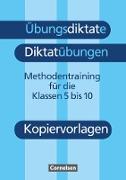 Übungsdiktate - Diktatübungen, Methodentraining zur Rechtschreibung und Zeichensetzung, 5.-10. Schuljahr, Kopiervorlagen