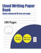 Lined Writing Paper Book (Highly Advanced 18 Lines Per Page): A Handwriting and Cursive Writing Book with 100 Pages of Extra Large 8.5 by 11.0 Inch Wr