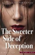 The Sweeter Side of Deception