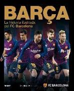 Barça : la historia ilustrada del FC Barcelona