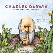 Charles Darwin: El Viaje Que Cambió La Historia