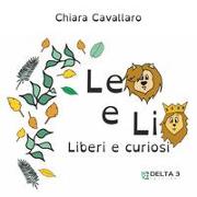 Leo e Lio. Liberi e curiosi