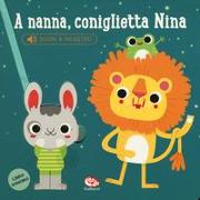 A nanna, coniglietta Nina. Libro sonoro