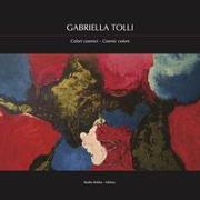 Gabriella Tolli. Colori cosmici-Cosmic colors