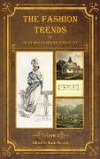 The Fashion Trends of Ackermann's Repository of Arts, Literature, Commerce, Etc.: With Additional Pictorial Reference to All Other Plates Issued 1814-