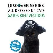 Cats All Dressed Up / Gatos Bien Vestidos